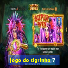 jogo do tigrinho 7